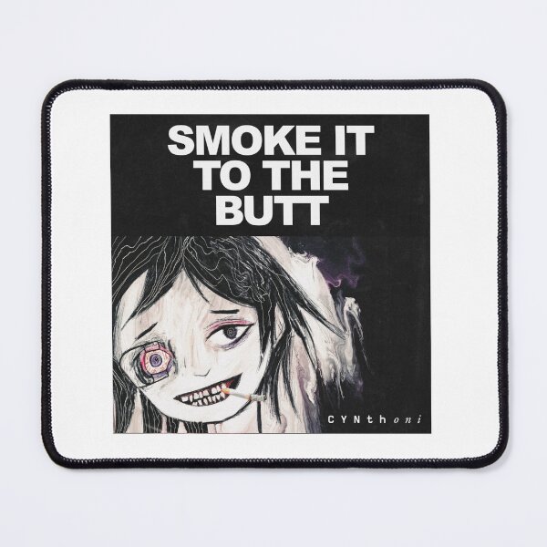 Item preview, Sewerslvt: SMOKE IT TO THE BUTT designed and sold by ShoeBill99.