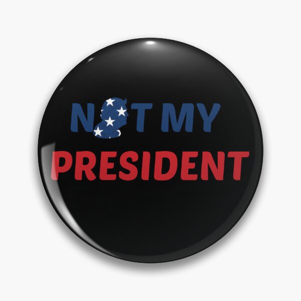 Item preview, Not My President  designed and sold by GattaQuatta's Weird Store!.