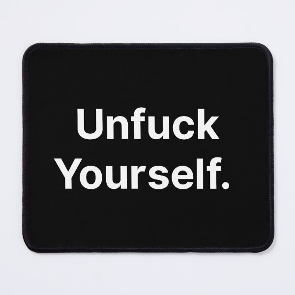 Item preview, Unfuck yourself designed and sold by TextAura™.