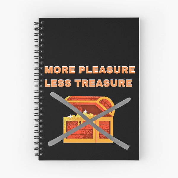 Item preview, MORE PLEASURE LESS TREASURE! designed and sold by GrindWardrobe.