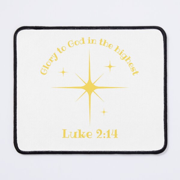 Item preview, Luke 2:14 "Glory to God in the Highest" designed and sold by JoeysPODShop.