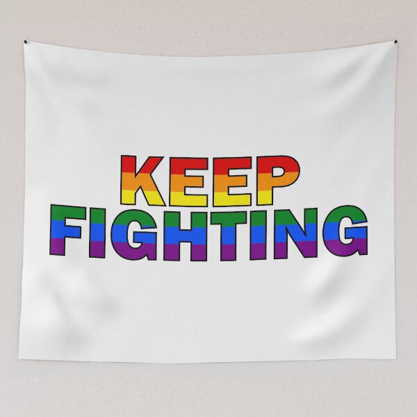 Item preview, Keep Fighting - Rainbow designed and sold by Balerion6.