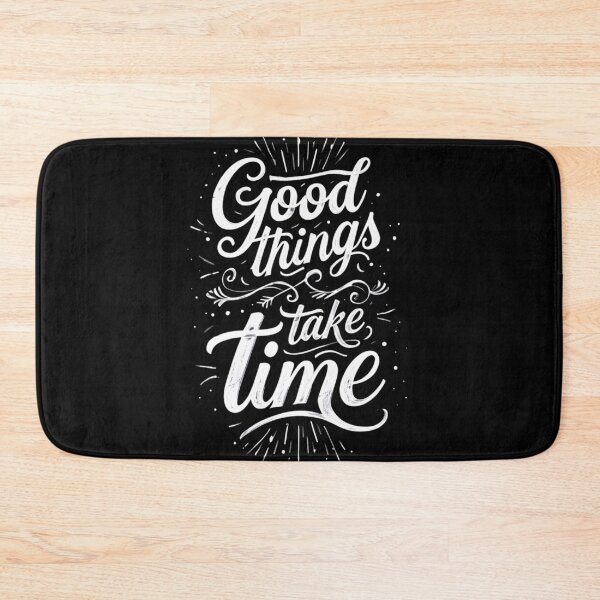 Item preview, Good Things Take Time designed and sold by DragonPurple.