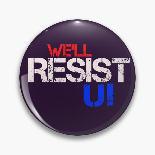Item preview, We'll resist U designed and sold by F2GClothing.
