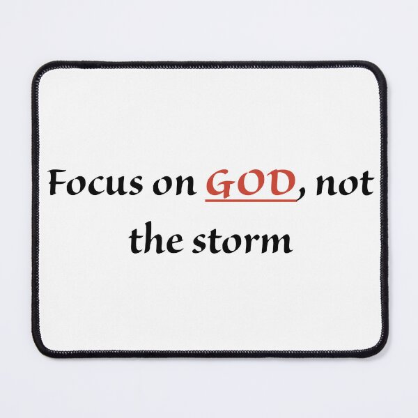 Item preview, Focus on GOD, not the storm designed and sold by Woven-in-Jesus.