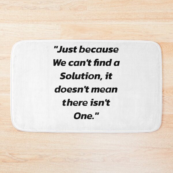 Item preview, Just Because We Can't Find a Solution, It Doesn't Mean There Isn't One - Funny Math Inspiration Design designed and sold by ArtsyExplorer.