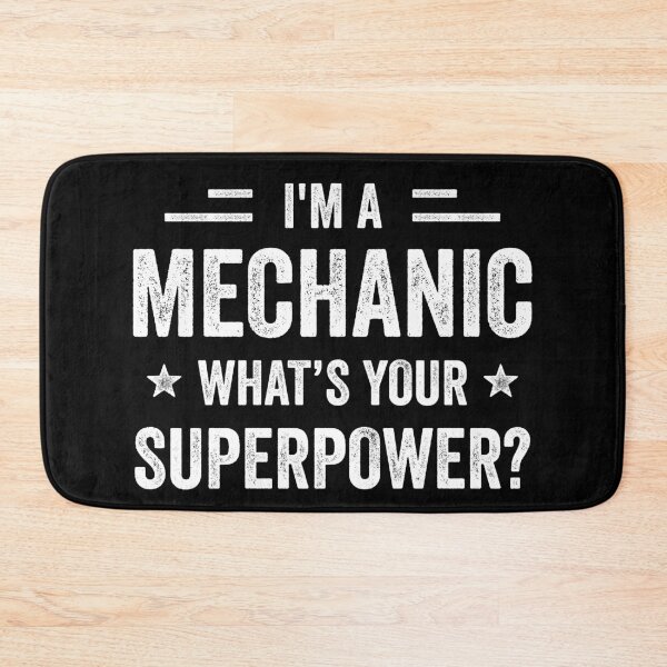 Item preview, I'm A Mechanic What's Your Superpower Funny Mechanic designed and sold by RareBunny.