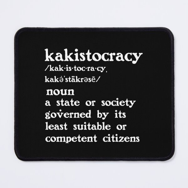 Item preview, The Definition of Kakistocracy designed and sold by Unhinged Heather.
