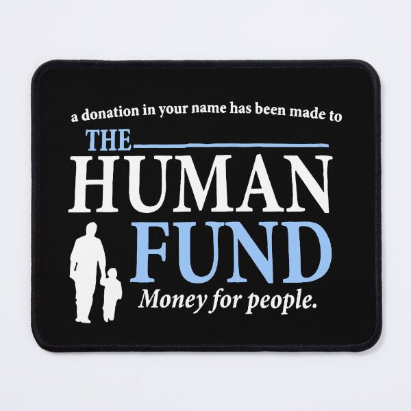 Item preview, The Human Fund ( white ) designed and sold by AllYouCanDesign.