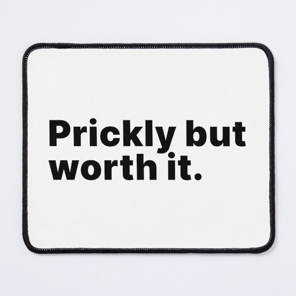 Item preview, Prickly but worth it | Socially awkward - black text designed and sold by ThingsOnTees.