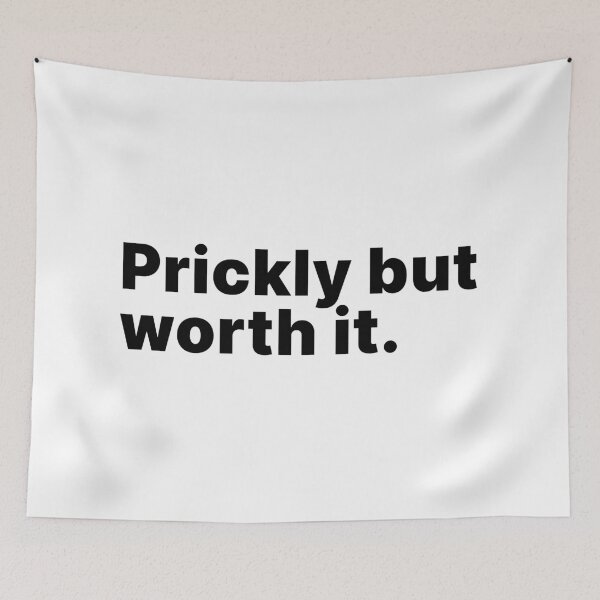 Item preview, Prickly but worth it | Socially awkward - black text designed and sold by ThingsOnTees.