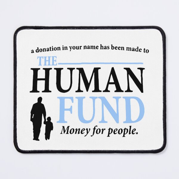 Item preview, The Human Fund ( black ) designed and sold by AllYouCanDesign.