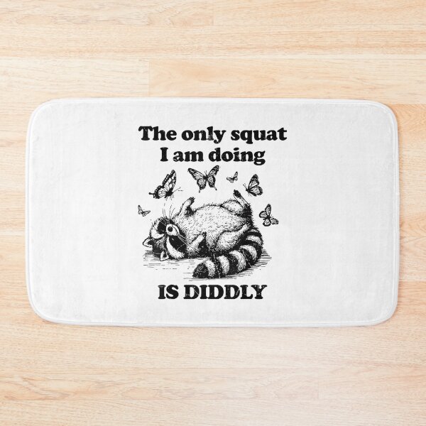 Item preview, The Only Squat I'm Doing Is Diddly Squat Raccoon Meme designed and sold by spirorinin.
