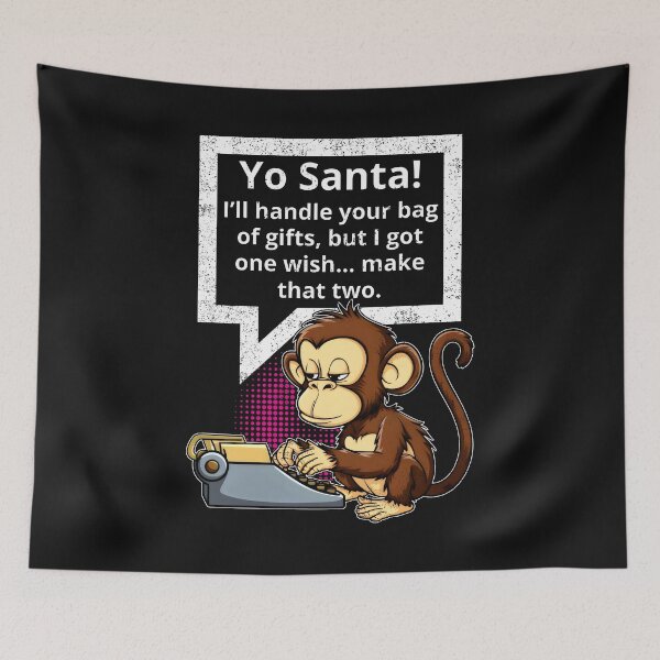 Item preview, Yo Santa! I'll handle your bag of gifts, but I got one wish... make that two. The Diligent Monkey's Christmas Plea designed and sold by SplashTastic.