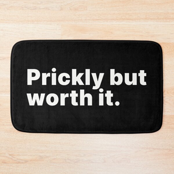 Item preview, Prickly but worth it | Socially awkward - white text designed and sold by ThingsOnTees.