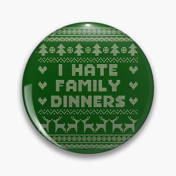 Item preview, I hate family dinners designed and sold by PAINTMONKEYS.