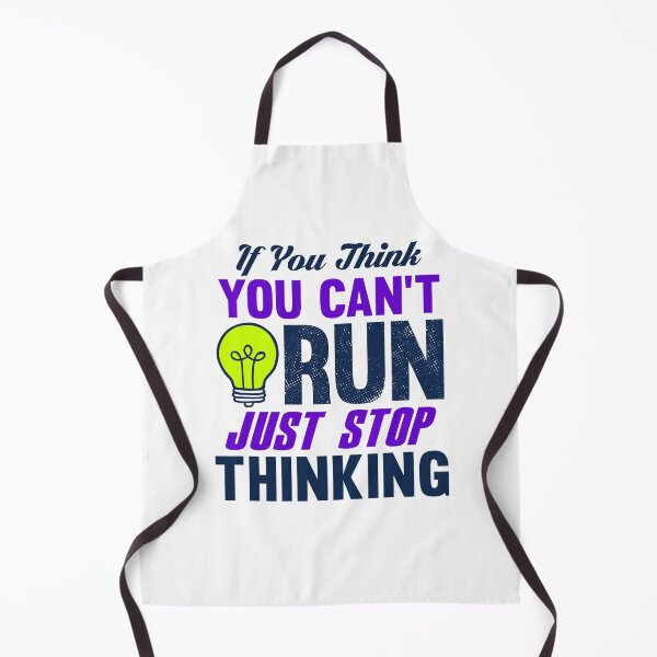 Item preview, If You Think You Can't Run, Just Stop Thinking designed and sold by ChemicalXShop.