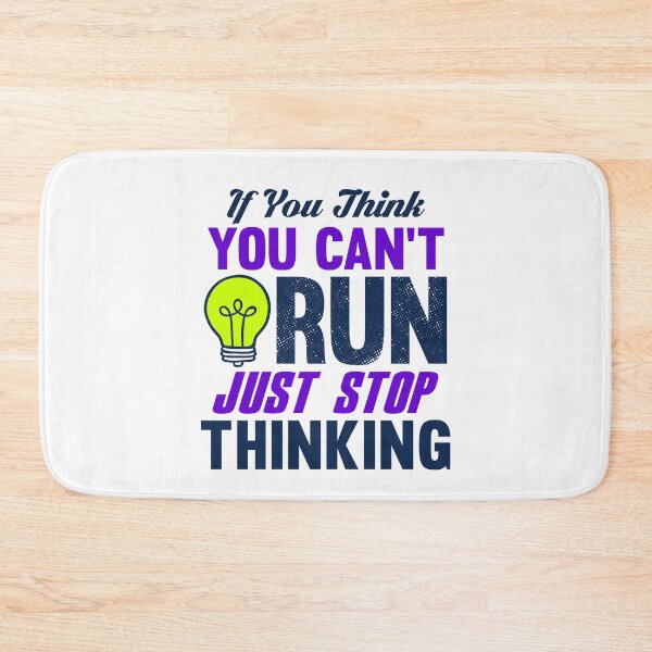 Item preview, If You Think You Can't Run, Just Stop Thinking designed and sold by ChemicalXShop.