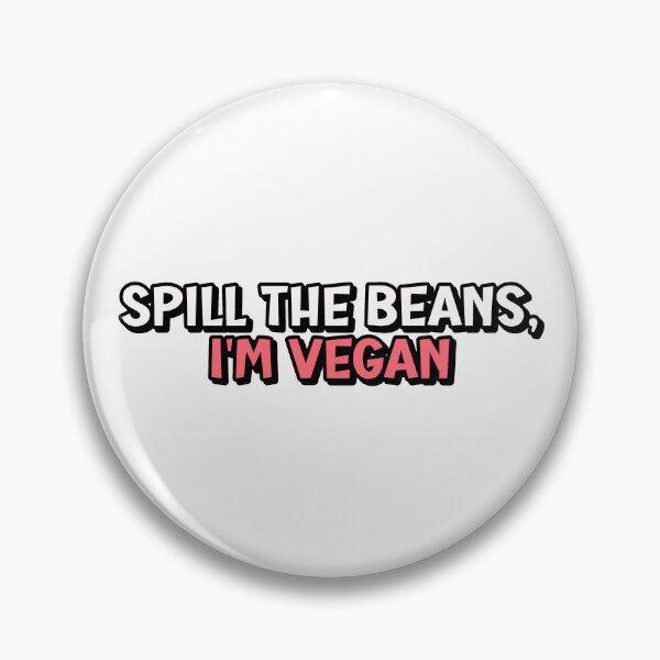 Item preview, Spill The Beans, I'm Vegan designed and sold by Wachi-A.