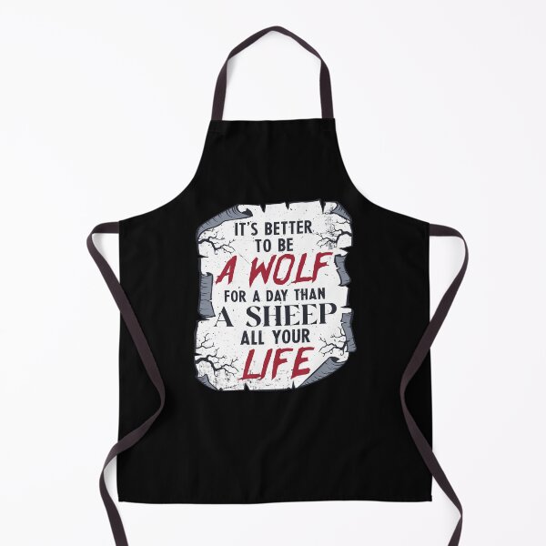 Item preview, It's Better To Be A Wolf for A Day Than A Sheep All Your Life designed and sold by ChemicalXShop.