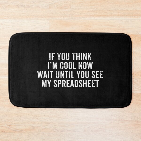 Item preview, If You Think I'm Cool Now, Wait Until You See My Spreadsheet - Spreadsheet Worker Accountant Gift designed and sold by crenaviolena.