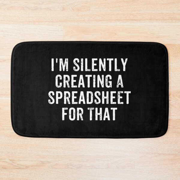 Item preview, I'm Silently Creating A Spreadsheet For That - Funny Actuary designed and sold by crenaviolena.