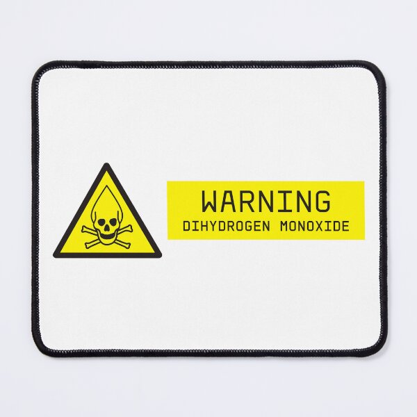 Item preview, Dihydrogen Monoxide Warning designed and sold by Me-Meme.