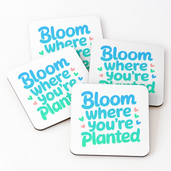 Item preview, Bloom Where You're Planted Mindset Quote designed and sold by ThreeftlyPicks.