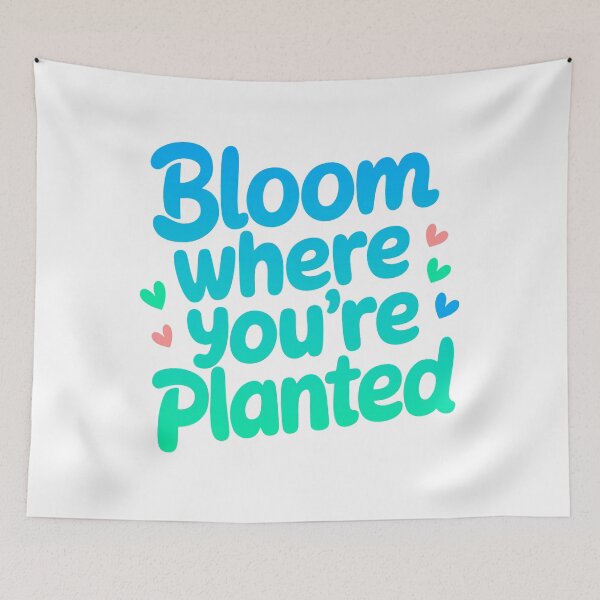 Item preview, Bloom Where You're Planted Mindset Quote designed and sold by ThreeftlyPicks.