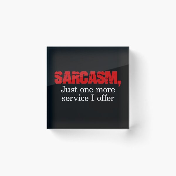 Item preview, SARCASM Just one more service I offer designed and sold by FlyShop1.