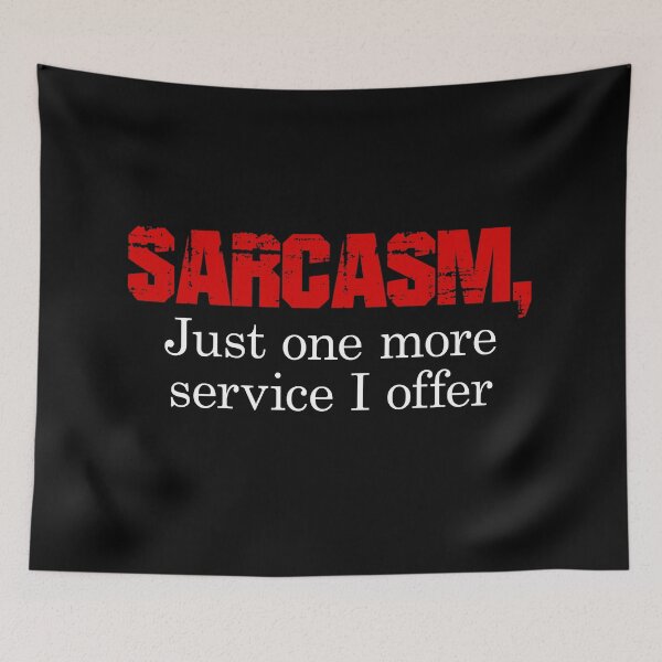 Item preview, SARCASM Just one more service I offer designed and sold by FlyShop1.