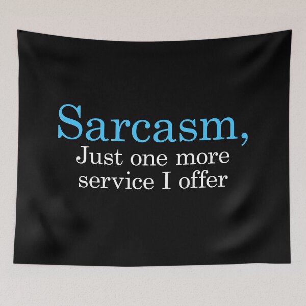 Item preview, Sarcasm Just one more service I offer designed and sold by FlyShop1.