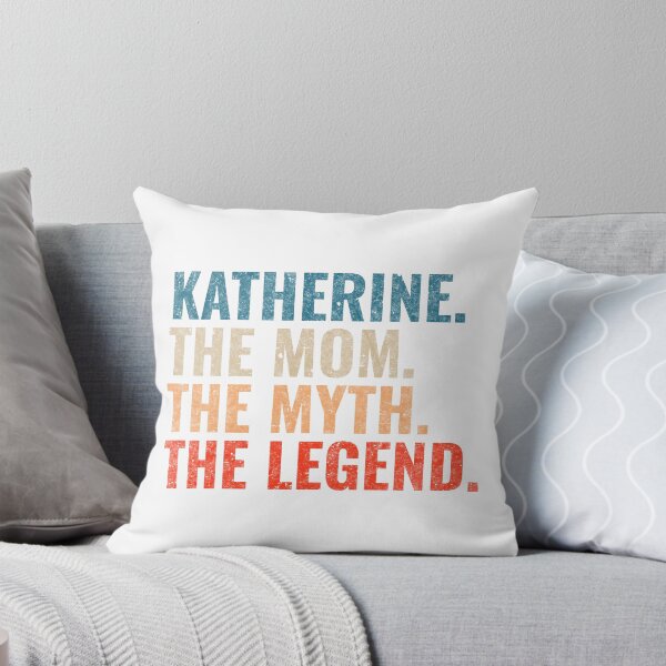 Item preview, Katherine The Mom The Myth The Legend Katherine Name Retro 70s distress designed and sold by Teelogic.