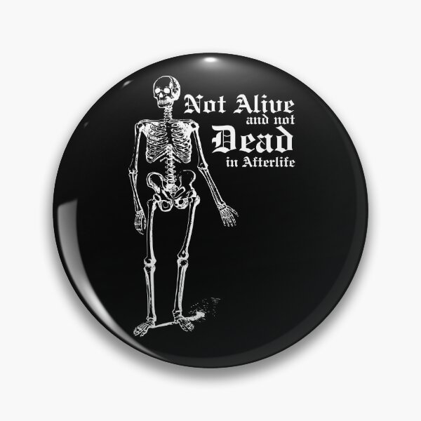 Item preview, Not alive and not dead in afterlife designed and sold by mrno666.