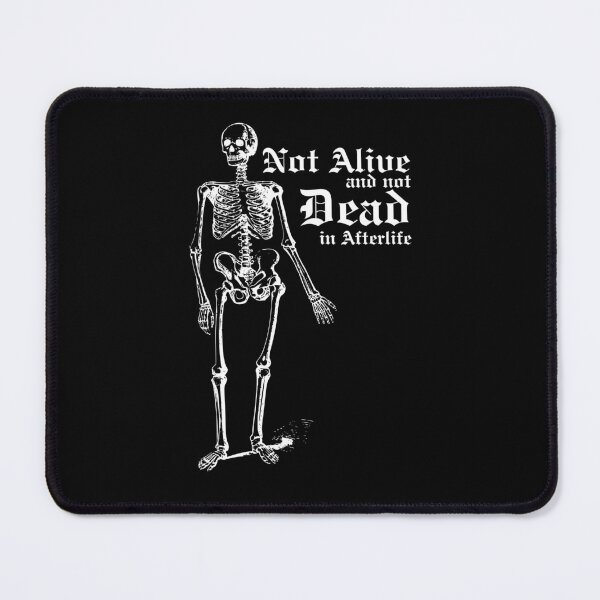 Item preview, Not alive and not dead in afterlife designed and sold by mrno666.