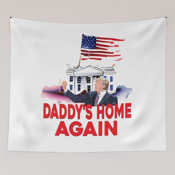 Item preview, Daddy's Home Again Trump White House 2024 Trump Supporters designed and sold by ZANNIX.