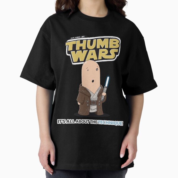 ThumbsUp - Thumb Wars - "It's all about the technique!" Jedi Oversized T-Shirt