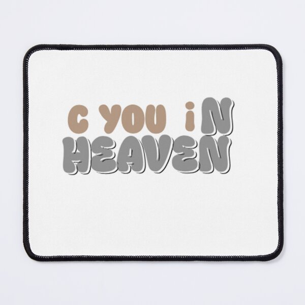 Item preview, See You In Heaven | C You in Heaven T-Shirt - New Funny, Sentimental Comfort Tee, Spiritual Message Clothing, Heaven-Themed designed and sold by CYouClothings.