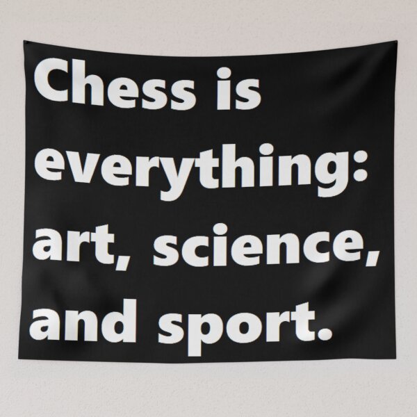 Item preview, Chess is everything: art, science, and sport. designed and sold by felipequeiroz.