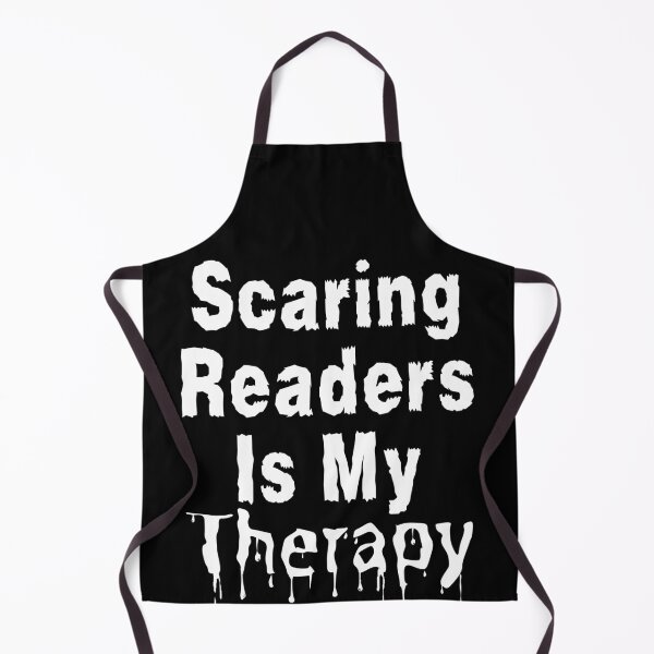 Item preview, Scaring Readers Is My Therapy - White Text designed and sold by TheKnightWriter.