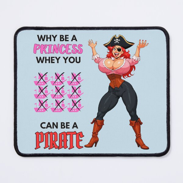 Item preview, Why Be a Princess When You Can Be a Pirate – Busty Cartoon Pirate Humor designed and sold by BaxInke.