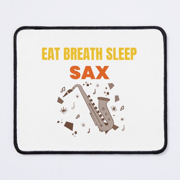Item preview, Eat Breath Sleep Sax designed and sold by Boggy62.