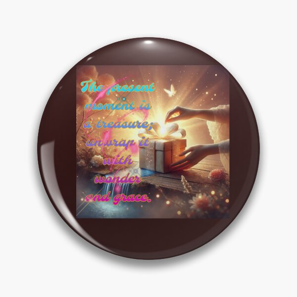 Item preview, The Gift of the Present Moment designed and sold by KathleensCo52.