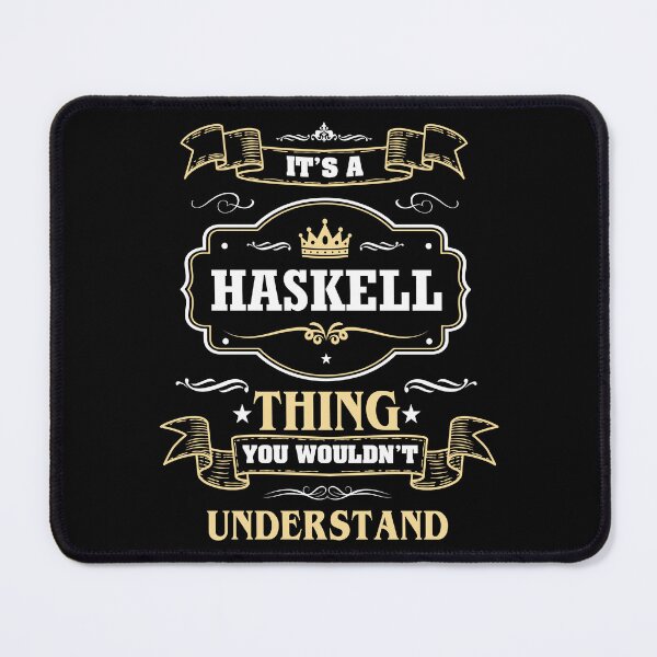 Item preview, It Is A Haskell Thing You Wouldn't Understand Haskell Name Shirt designed and sold by Zanden-zo.