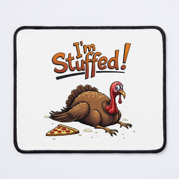 Item preview, I'm Stuffed. Overeaten turkey. designed and sold by twisted-dot.
