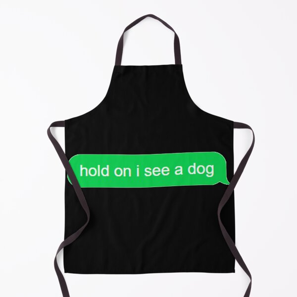 Item preview, Hold On, I See A Dog designed and sold by Creative Spark.