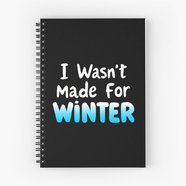 Item preview, I Wasn't Made for Winter. Funny Winter Quote designed and sold by DesignHouse07.