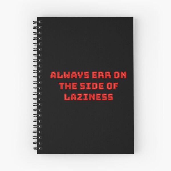 Item preview, Always Err on the side of laziness designed and sold by Jho251981.