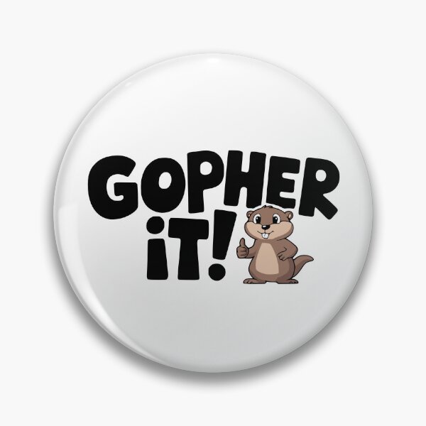 Item preview, Gopher It! Funny Gopher Pun designed and sold by PMCreative.