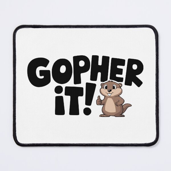 Item preview, Gopher It! Funny Gopher Pun designed and sold by PMCreative.
